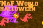 FNaF World Halloween 3D
