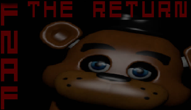 Five Nights at Freddy's: The Return [Official]