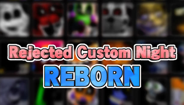 Rejected Custom Night: Reborn Demo
