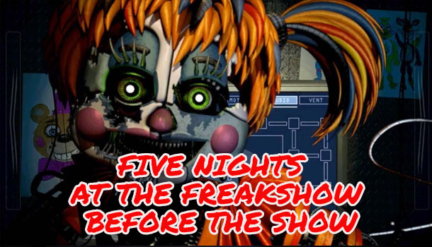 Five Nights at the Freakshow: Before the Show
